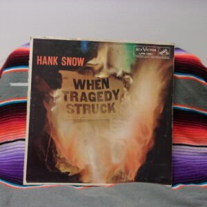 Hank Snow When Tragedy Struck by RCA Victor Records LPM1861 33rpm VINYL LP