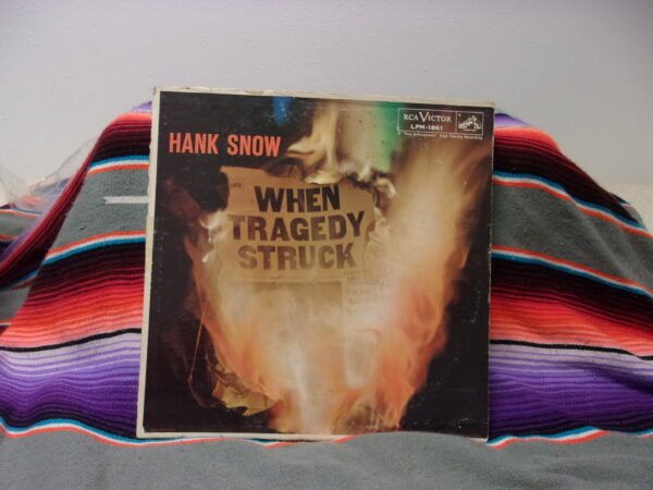 Hank Snow When Tragedy Struck by RCA Victor Records LPM1861 33rpm VINYL LP