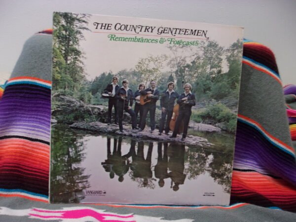 The Country Gentlemen – Remembrances & Forecasts LP- Vanguard – VSD 79349