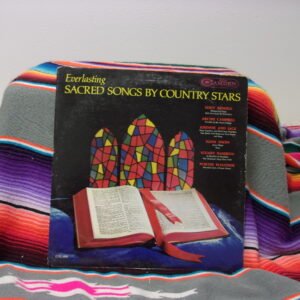 1965 Everlasting Sacred Songs By Country Stars Gospel Christian Vinyl LP Record