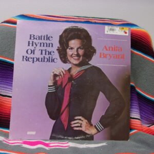 Anita Bryant – Battle Hymn Of The Republic - LP 1973 Word - Patriotic