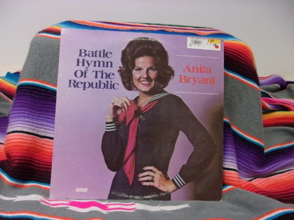 Anita Bryant – Battle Hymn Of The Republic - LP 1973 Word - Patriotic