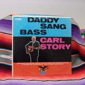 CARL STORY Daddy Sang Bass LP 1969 Starday ST-91624 Bluegrass