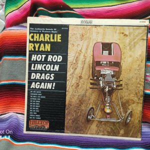 CHARLIE RYAN Hot Rod Lincoln Drags Again LP ORIGINAL USA 1964 HILLTOP JS-6006-