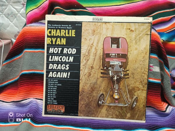 CHARLIE RYAN Hot Rod Lincoln Drags Again LP ORIGINAL USA 1964 HILLTOP JS-6006-