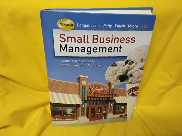 Small Business Management: Launching and Growing Entrepreneurial Ventures (with Online Premium Site Printed Access Card), 9780324827835