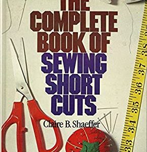 The Complete Book Of Sewing Shortcuts, 9780806975641