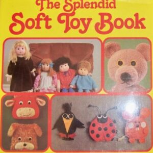 The Splendid Soft Toy Book Hardcover Erna Rath