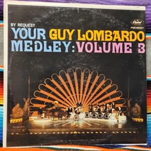 By Request Your Guy Lombardo Medley: Volume 3 - 1961 - Capitol ST1598 LP