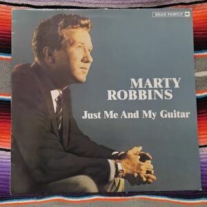 Marty Robbins Just Me and My Guitar Vinyl LP BFX 15119 Stereo 1983 Bear Family