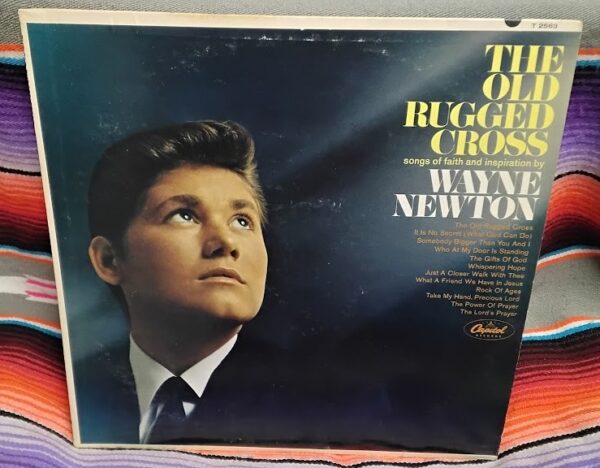 Wayne Newton, The Old Rugged Cross, Vinyl Record T 2563 Gospel