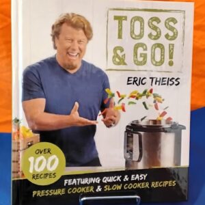 Toss&Go!:Quick & Easy Pressure Cooker Slow Cooker